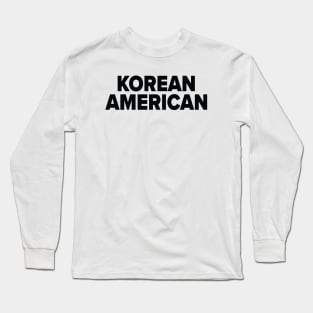 Korean American Long Sleeve T-Shirt